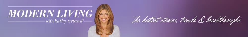 Modern Living with kathy ireland®   Where your solutions to better living are right here